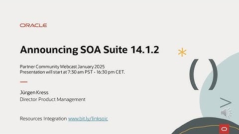 Announcing SOA Suite 14 1 2 Oracle Integration Partner Community Webcast January 2025