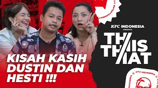 THIS OR THAT: DUSTIN & HESTI DIPERTEMUKAN DI TWITTER! ENZY BONGKAR KISAH KASIH 1 DEKADE LALU!!!