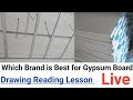 Best brand for gypsum false ceiling   material specification  installation process  drawing tips
