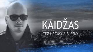 Kaidžas - 01. Cez hromy a blesky (Úvod) (Hudba: Emeres Rap: Kaidžas)