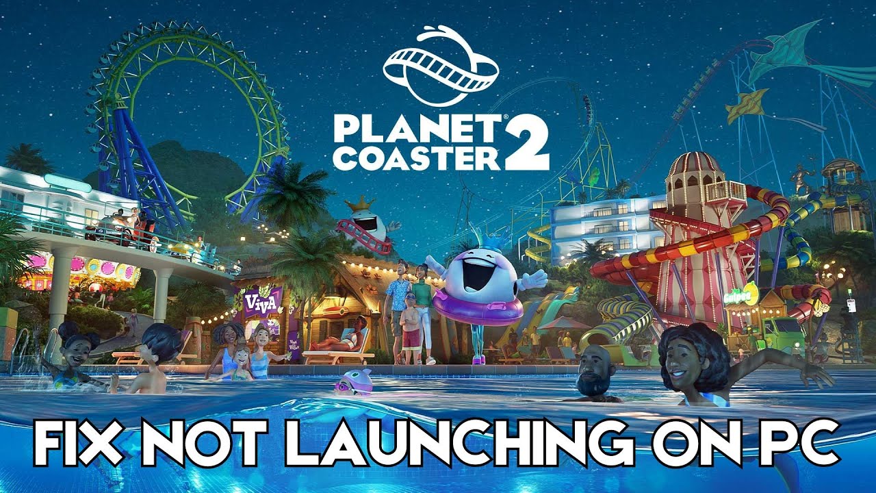 How To Fix Planet Coaster 2 Not Launching Error On PC | Fix Planet Coaster 2 Won't Launch Error