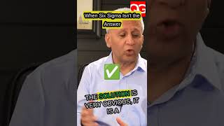 When Six Sigma Isnt the Answer