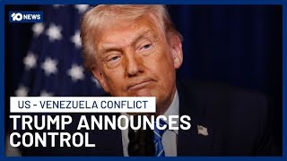 Trump Announces Temporary Control Of Venezuela Following Capture Of President Maduro | 10 News