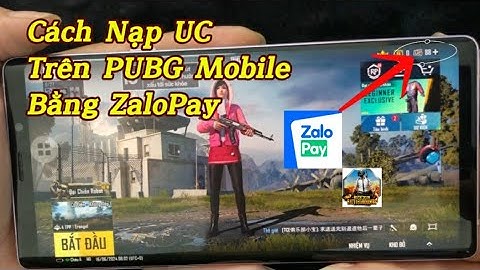 Cách nạp UC trên PUBG Mobile bằng ZaloPay | How to top up UC on PUBG Mobile .