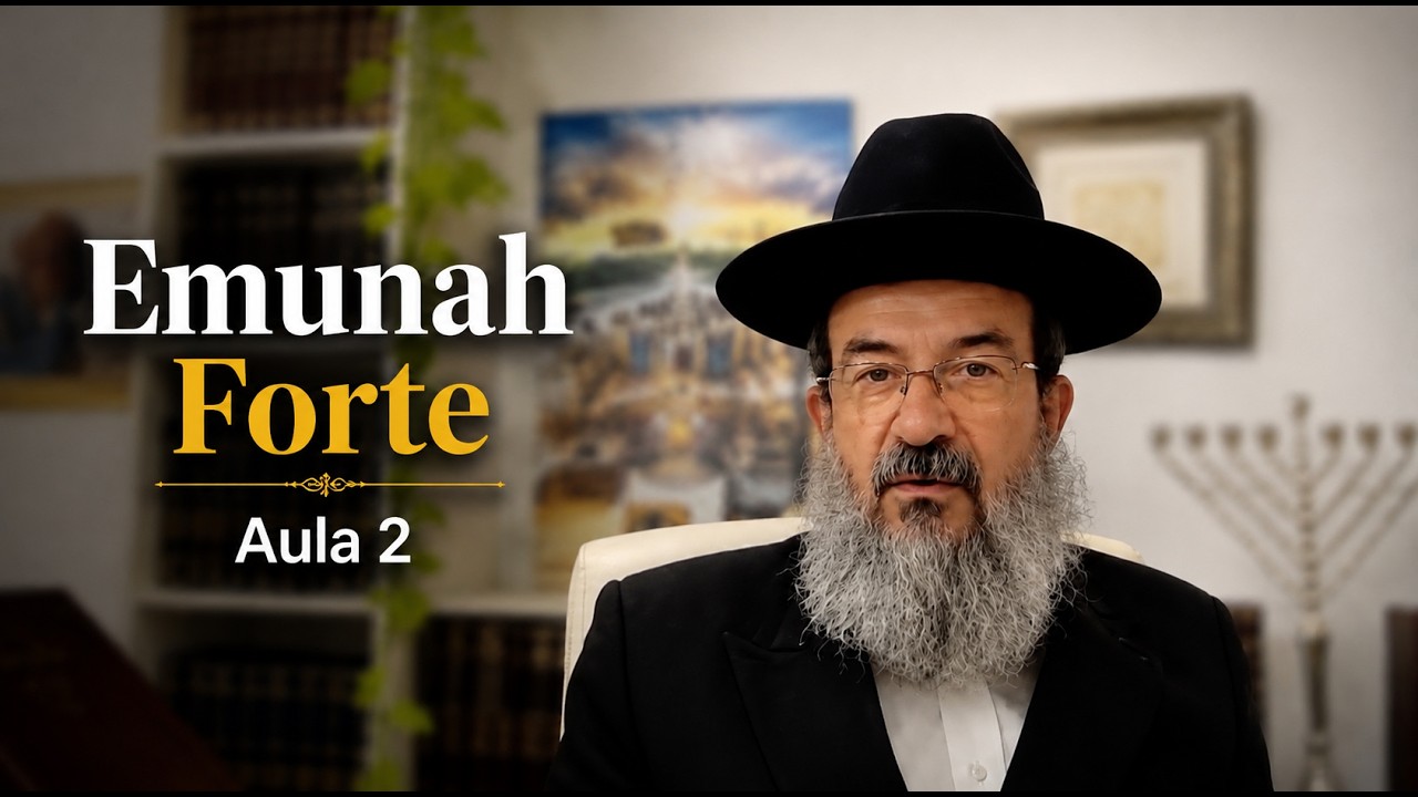 Aula (2) - Emunah (fé) Forte, Simples e Verdadeira