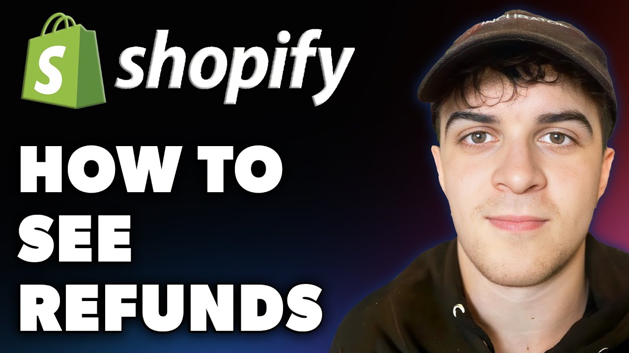 How to See Refunds on Shopify (Full 2024 Guide) - YouTube