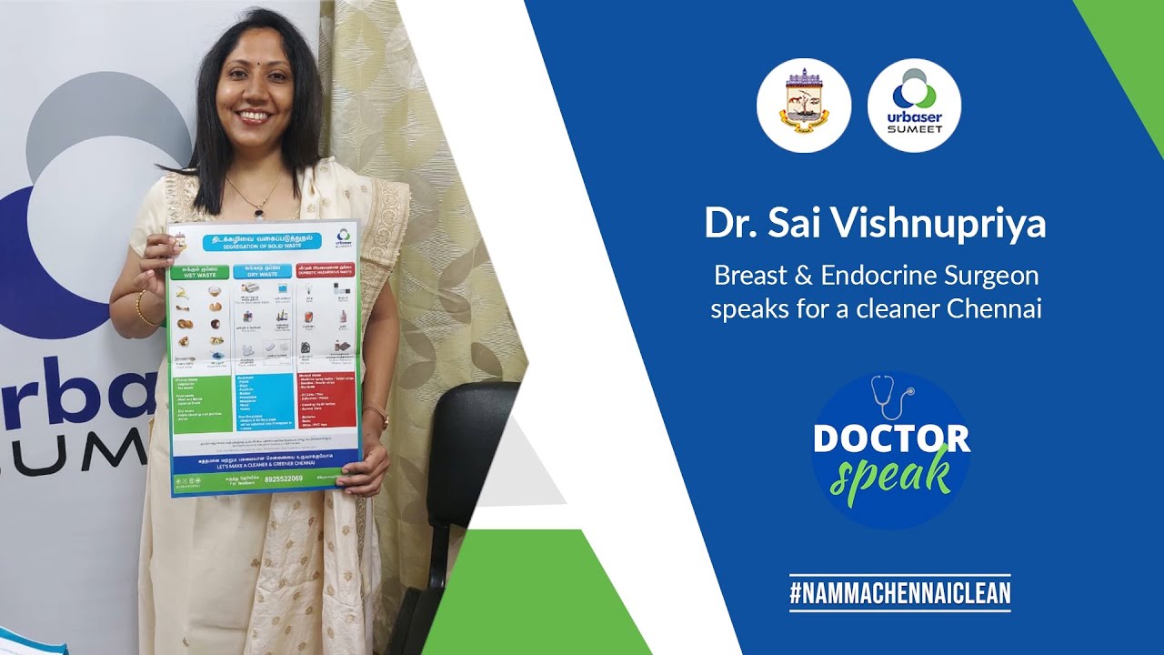 Dr. Sai Vishnupriya Breast & Endocrine Surgeon speaks for a cleaner Chennai. YouTube