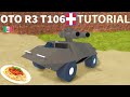 OTO R3 T106 Light tank Tutorial Roblox Plane Crazy