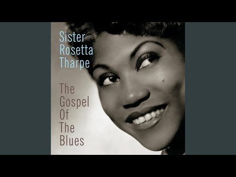Putar My Man And I - Sister Rosetta Tharpe