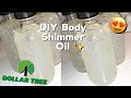 DOLLAR TREE DIY BODY SHIMMER OIL EASIEST METHOD