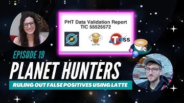 How can I use LATTE to rule out false positives? Episode 19