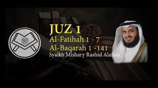 Murottal Juz 1 - Syaikh Mishary Rashid Alafasy - arab, latin \u0026 terjemah