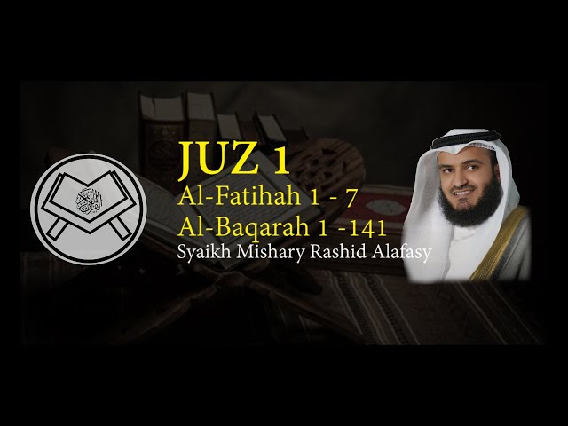 Murottal Juz 1 - Syaikh Mishary Rashid Alafasy - arab, latin u0026 terjemah class=