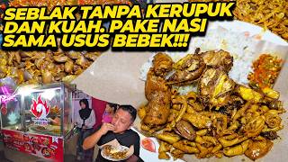 SEBLAK TANPA KERUPUK DAN KUAH. PAKE NASI SAMA USUS BEBEK!!!