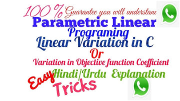 Parametric Linear Programing-Linear Variation in C orObjective function Coefficient Hindi/Urdu
