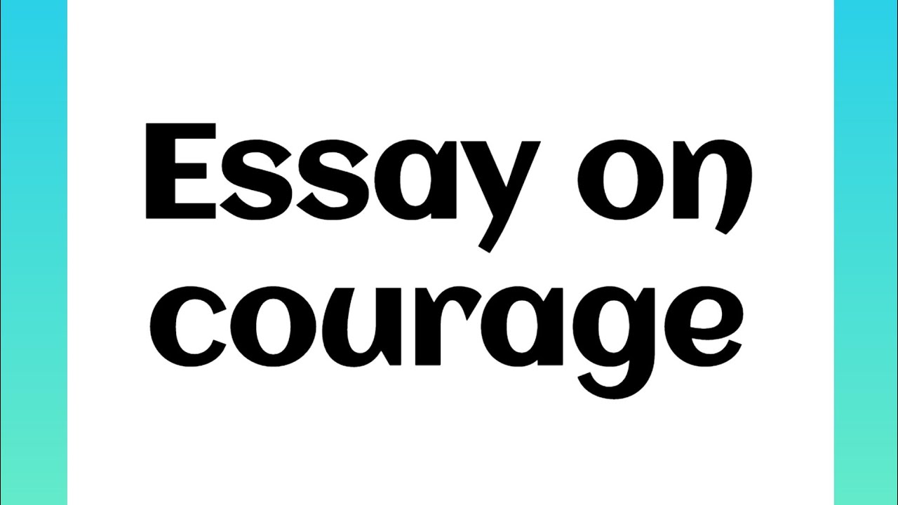 essay on personal courage