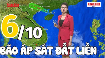 Dự báo thời tiết tối nay và ngày mai 6/10 | Dự báo thời tiết đêm nay mới nhất | Báo Nhân Dân