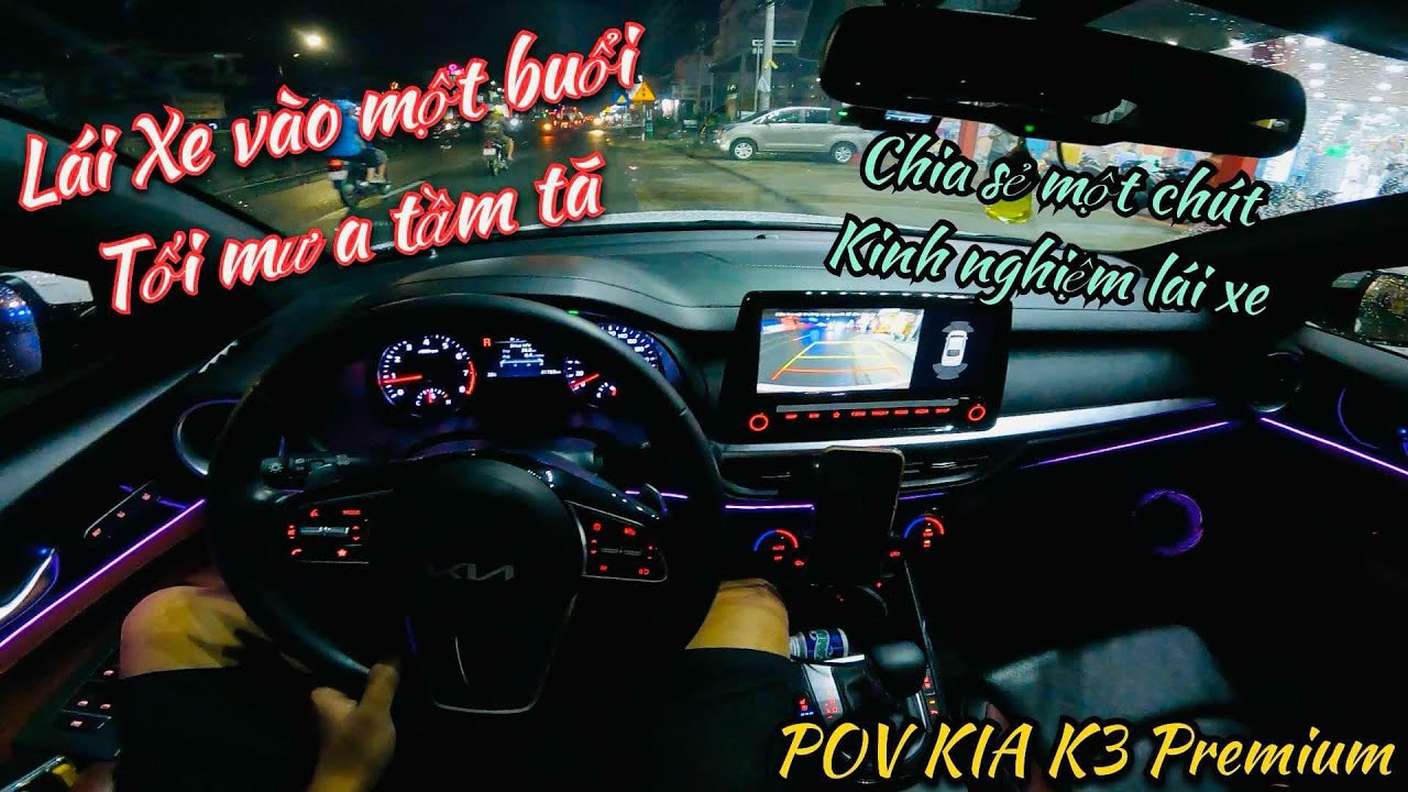Lái xe vào một buổi tối mưa tầm tã - Chia sẻ một chút kinh nghiệm lái xe | POV KIA K3 Premium