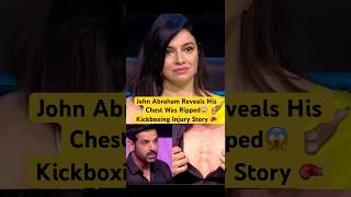 🥊John Abraham Reveals His Chest Was Ripped| Kickboxing Injury Story | Amitabh Shocked#shorts #john