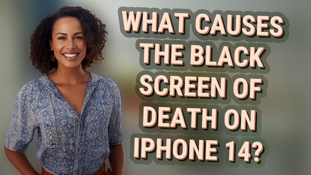 What Causes The Black Screen Of Death On IPhone 14 YouTube what-causes-the-black-screen-of-death-on-iphone-14-youtube