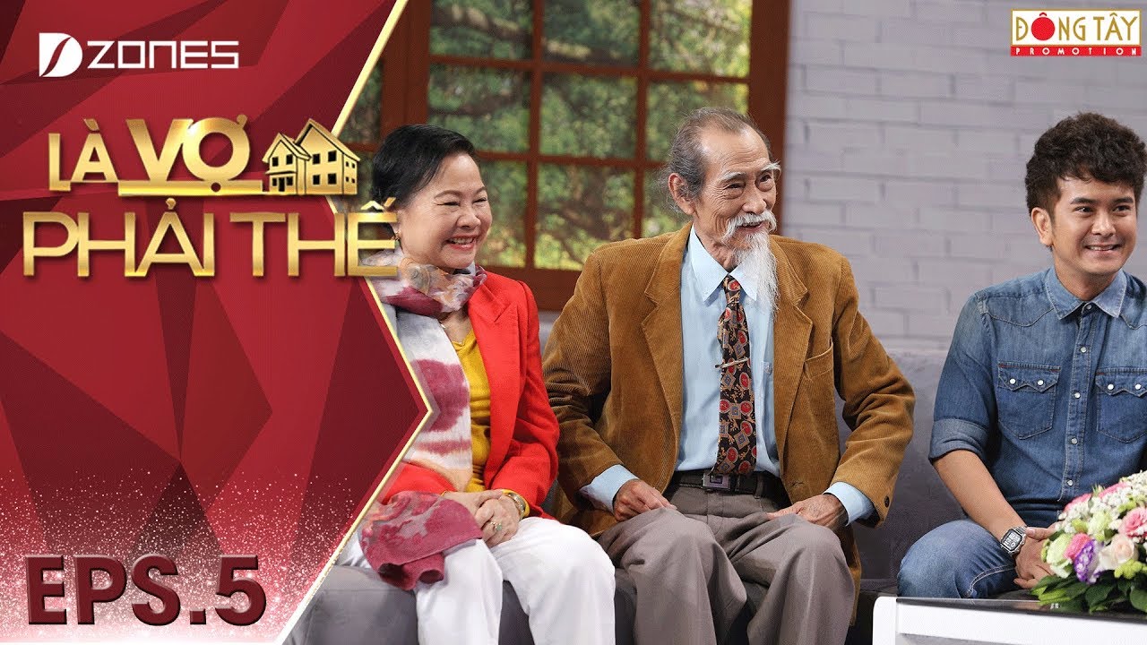 Là Vợ Phải Thế 2018 l Tập 5 Full: Cuộc hội ngộ của ông Ba và bé An “Đất Phương Nam" sau hơn 20 năm