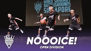 NOOOICE! (1st Place) | Open Division | WSB Singapore 2019