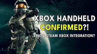 Xbox Handheld CONFIRMED? Epic & STEAM Integration With XBOX?!