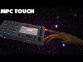 MPC TOUCH WAH HAD HAPPENED WAS..