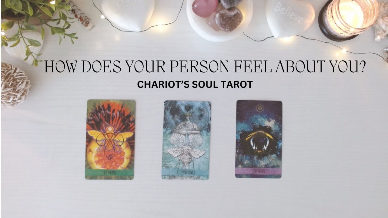 HOW DOES  YOUR PERSON FEEL ABOUT YOU? ABOUT THIS CONNECTION? ***PICK-A-CARD***