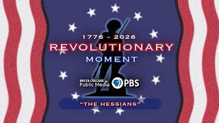 The Hessians | Revolutionary Moment