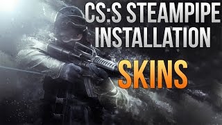 CS:S SteamPipe [Setti] | Skins Installation Guide