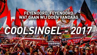 Feyenoord, Feyenoord wat gaan we doen vandaag - Coolsingel 2017