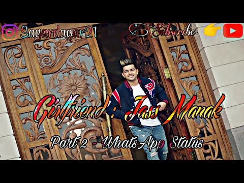 girlfriend-:-jass-manak-|satti-dhillon-|-snappy-|-romantic-song-|-whatsapp-status-2019