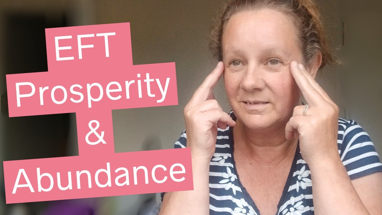 EFT Tapping To Align With Prosperity and Abundance - YouTube