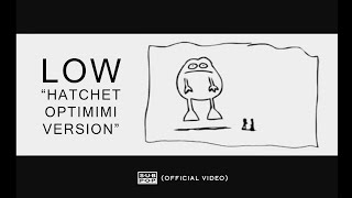Watch Low Hatchet video