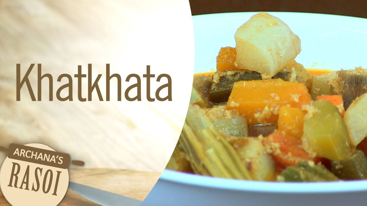 Khatkhata (Mixed Vegetables) By Archana || Archana