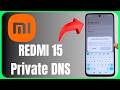 🌐 Redmi 15 DNS Setup 😱📱 | Easy Private DNS Configuration Guide