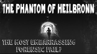 Forensic Fail: The Phantom of Heilbronn