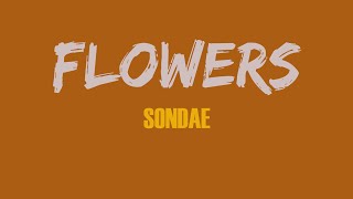 SONDAE | FLOWERS | LYRICS