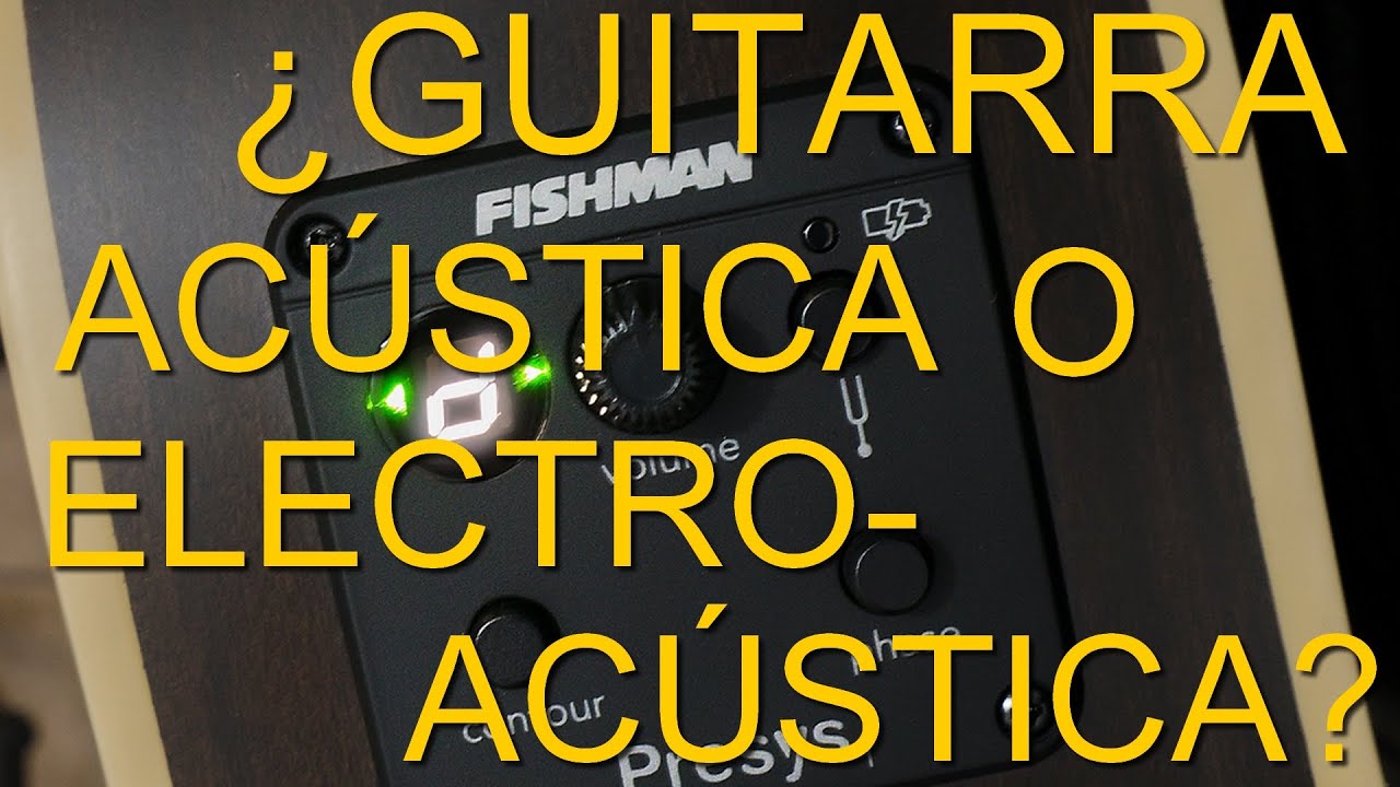 diferencias entre guitarra acústica y electroacústica - YouTube