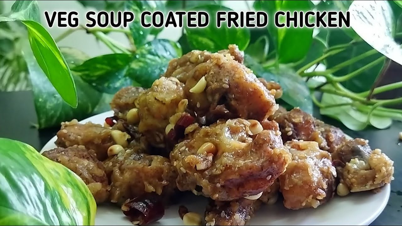 Veg Soup Coated Juice Crunchy Fried Chicken Yummy Double Fry Chicken