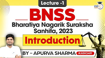 BNSS | Bharatiya Nagarik Suraksha Sanhita 2023 | Lec 1 | CRPC v/s BNSS | StudyIQ