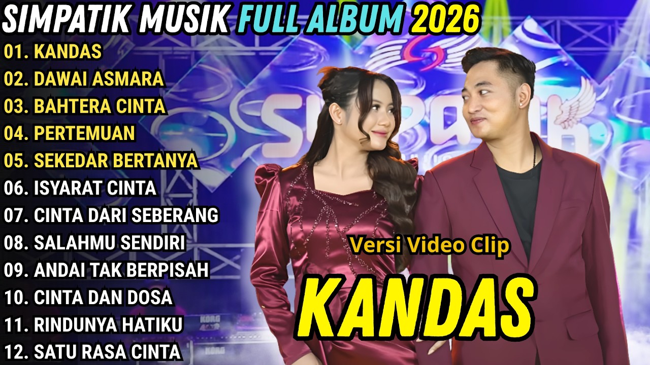 KANDAS - DAWAI ASMARA - BAHTERA CINTA - SIMPATIK MUSIK FULL ALBUM TERBARU 2026