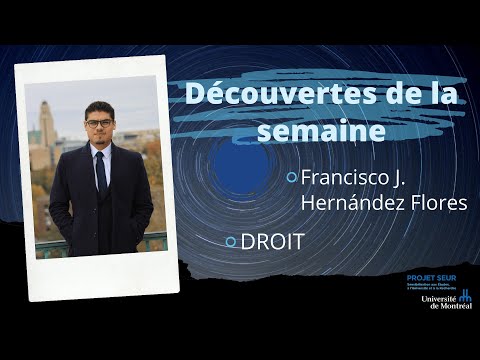 Francisco J. Hernández Flores - étudiant en Droit à l'Université de Montréal