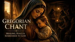 Gregorian Chant for Deep Healing | Stabat Mater, Peace, Surrender & Light (Sacred Catholic Music)