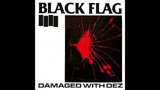 Black Flag – Damaged With Dez