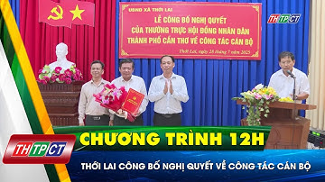 Thới Lai công bố Nghị quyết về công tác cán bộ | Cần Thơ TV