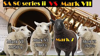 Selmer Mark 7 And Selmer Super Action 80 Series Ii