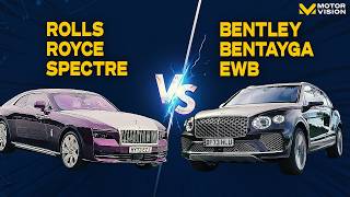Rolls-Royce Spectre vs Bentley Bentayga EWB – Ultimate Luxury Showdown | Motorvision International