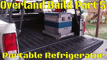 Overland Camping Vehicle Build! Part 5: Dometic Portable Refrigerator Install
